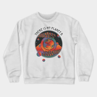 No Planet B Crewneck Sweatshirt